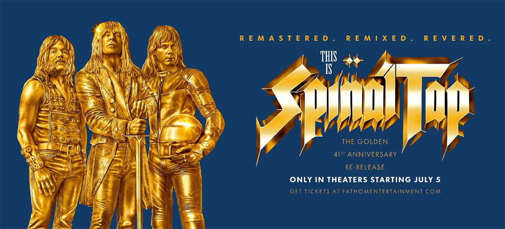 Experience the remastered, remixed, definitive version of this mockumentary masterpiece only in theaters for three days, July 5-7.