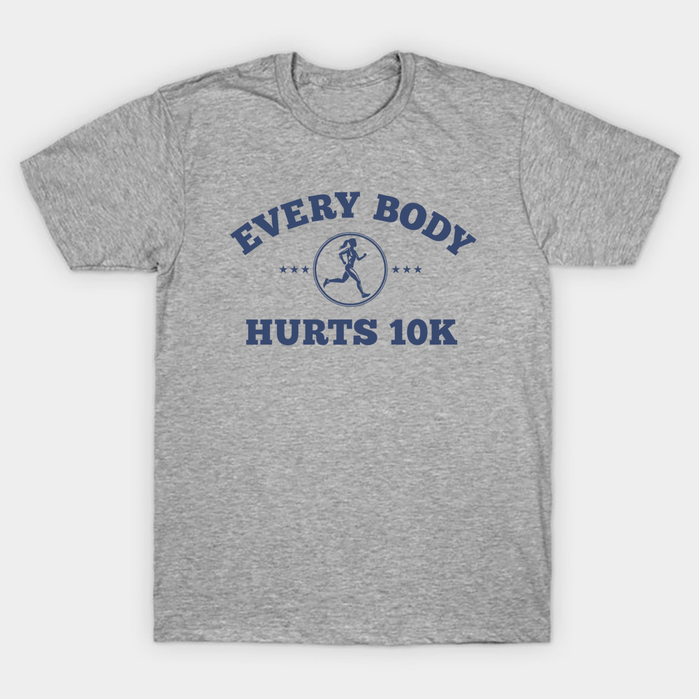 Every Body Hurts 10K