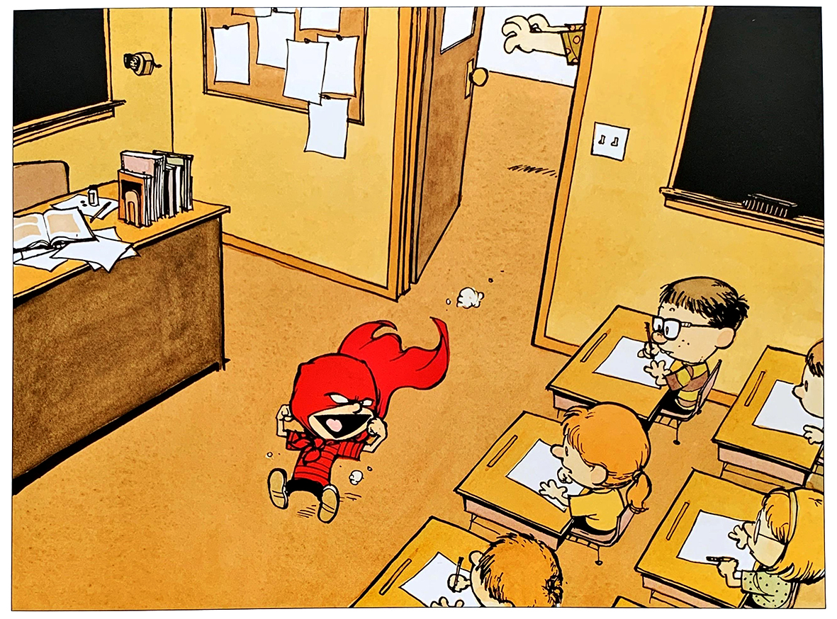 Calvin dressed as Stupendous Man runs into classroom.