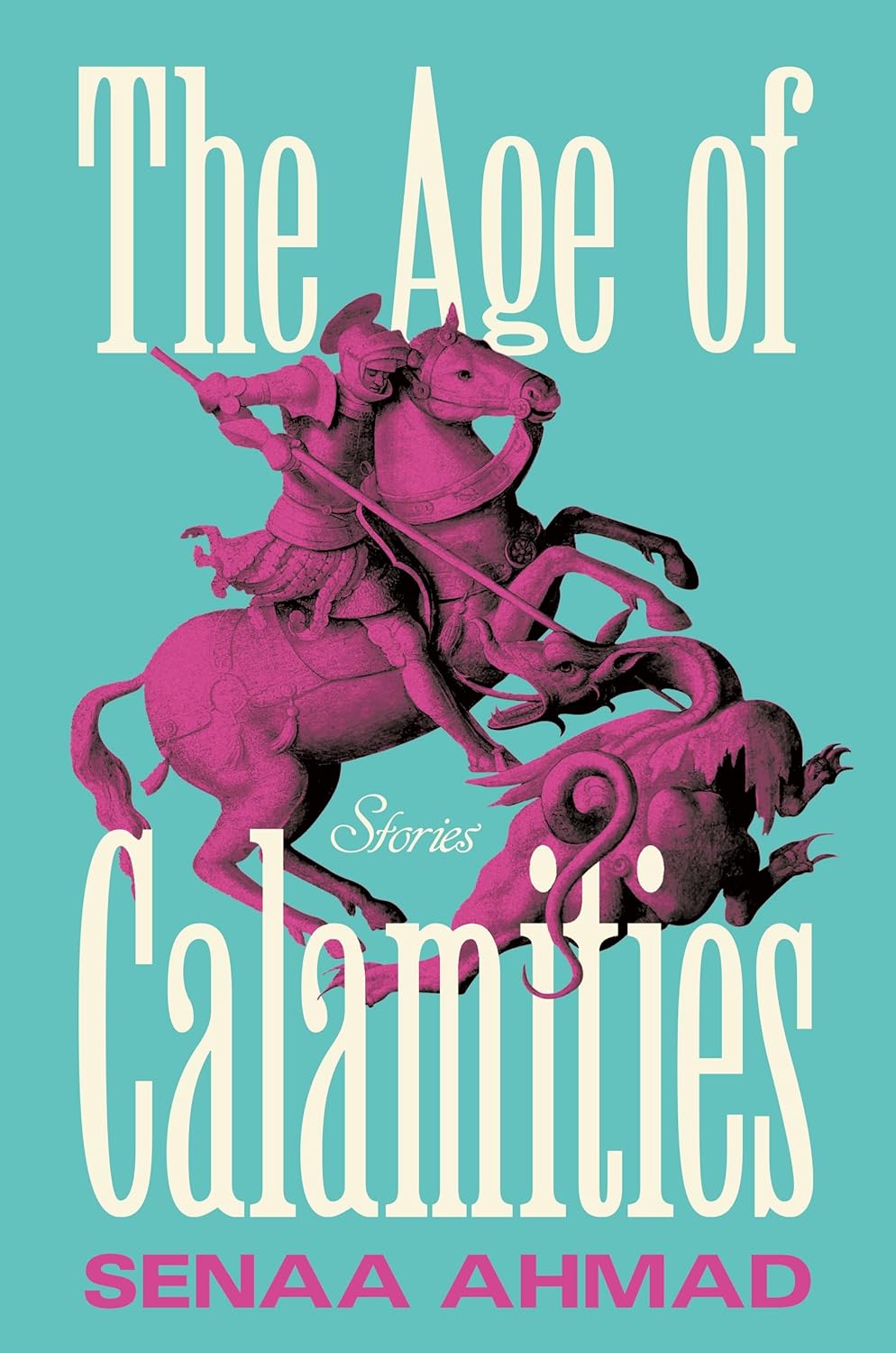 Senaa Ahmad The Age of Calamities